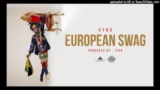 11. Cyko - European Swag (Prod By Teck)