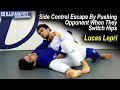 Side Control Escape By Pushing Opponent When They Switch Hips by Lucas Lepri