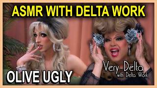 Olive Ugly on Aldehydes, ASMR and P*ssing | Very Delta w/ Delta Work #185