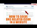 [🔴LIVE] How to solve DNS related issue in a website?