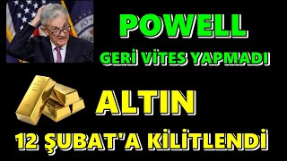 Powell Konuştu Altın Düştü Mü | Altın Yatırımcısı 12 Şubat Verisine Dikkat | Dolar