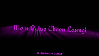 main rab se cheen laungi status/black screen lyrics status/whatsapp status/hindi song lyrics status