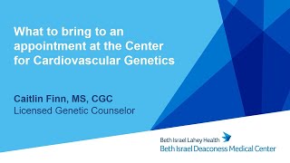 What to bring to your appointment at the Center for Cardiovascular Genetics