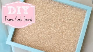 DIY Frame Cork Board for Home or Office