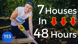Building 7 houses in 48 hours (TRANSFORMATION)