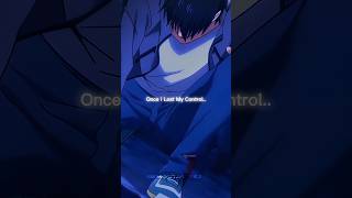 Once I Lost My Control 💀🔥 Anime Quotes ｢WhatsApp Status」#short #quotes #anime #foryou #viral