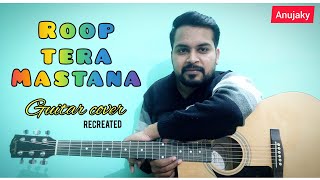 Roop Tera Mastana / Recreated / Acoustic / Guitar cover by Anujaky