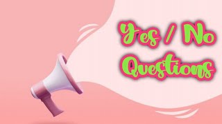 YES/NO QUESTIONS -  DALAM SIMPLE PRESENT TENSE