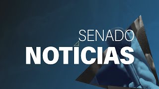 Edição da Noite: Senado aprova criação do Programa Acredita no Primeiro Passo