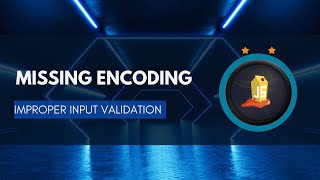 Missing Encoding | juice shop | OWASP | Improper Input Validation | Educational