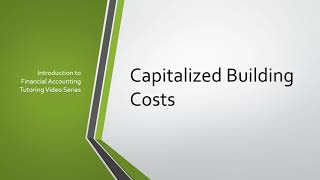 Capitalized Building Costs