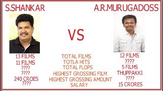 S.SHANKAR VS A.R.MURUGADOSS|WHO IS THE BEST DIRECTOR|HITS AND FLOPS|BOX OFFICE|SALARY COMPARISON