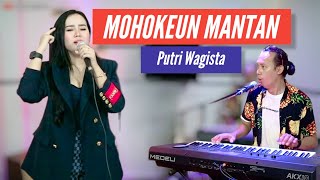 MOHOKEUN MANTAN PUTRI WAGISTA FT WAGISTA TV Live Music