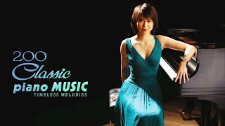 200 Best of Classical Piano Music | Beautiful Romantic Piano Love Songs of All Time