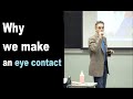 Why we make  an eye contact - Jordan Peterson