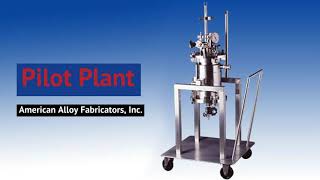 Pilot Plant American Alloy Fabricators, Inc.