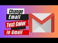 How to Change Email Text Color In Gmail [Easy Step]