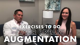What kind of exercises should I do after a breast augmentation?