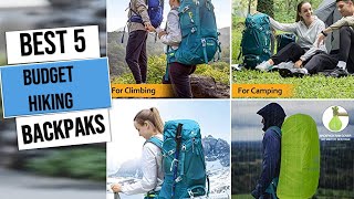 Best Budget Hiking Backpaks 2025- Top 5 Budget Hiking Backpaks You can buy Reviews