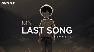 My Last Song ( Official Audio ) ZEEONE4U | Hindi Rap Song 2025