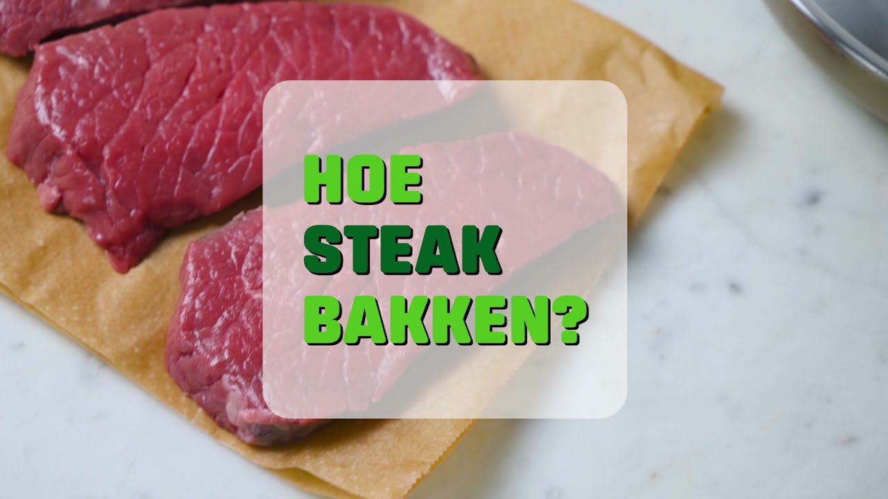 Hoe Een Steak Bakken? - YouTube