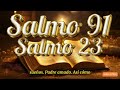 salmo 91 y salmo 23 la oración más poderosa para la protección divina y la guía.