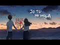 Doshii - JO TU NA MILA  • JTNM  •「AMV」| Official Anime Music Video |