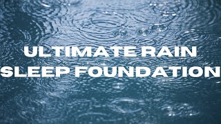 Ultimate Rain Sleep Foundation