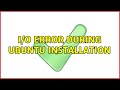 Ubuntu: I/O Error during ubuntu installation (2 Solutions!!)