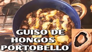 GUISO DE HONGOS PORTOBELLO Receta Deliciosa Fácil y Rápido