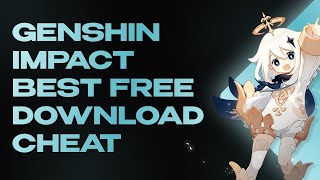 [ BEST FREE ] GENSHIN IMPACT HACK | GENSHIN IMPACT PC CHEAT | LEGIT | WORK !