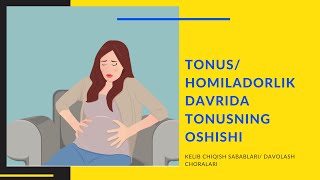 TONUS/ HOMILADORLIK DAVRIDA TONUSNING OSHISHI/ KELIB CHIQISH SABABLARI/ DAVOLASH CHORALARI