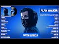 Alan Walker Playlist 2024 With Lyrics - Greatest Hits Full Album   Best Songs Collection 2024 1080p