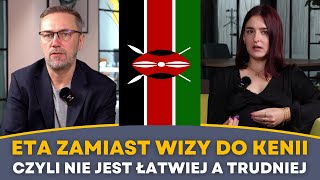 Wiza do Kenii zniesiona? Czy ETA do Kenii jest na pewno lepsza? #wizy #kenia