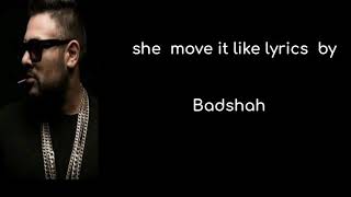 She Move It Like Lyrics - Badshah