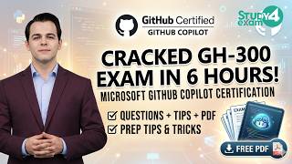 How I Cracked GitHub Copilot Exam GH-300 in 6 Hours | Microsoft GitHub Copilot Questions PDF + Tips