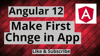 #3 Angular 12 Make First Change #angular