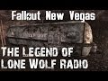 Fallout New Vegas- The Legend of Lone Wolf Radio