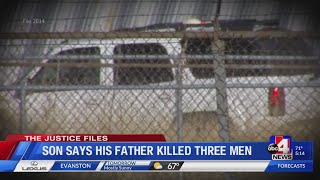 The Justice Files: Son says his father killed 3 men