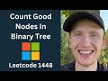 Count Good Nodes in Binary Tree - Leetcode 1448 - Trees (Python)