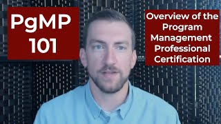 PgMP 101 - An Overview of the PMI Program Management Professional Certification
