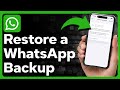 How To Restore A WhatsApp Backup