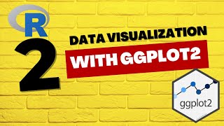 Part 2 || Data Visualization With ggplot2 || Practical Data Analysis With R Programming || tidyverse