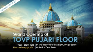 Grand Opening of the TOVP Pujari Floor