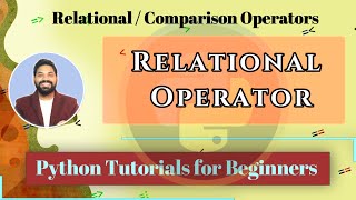Relational or Comparison Operators in Python | Python Tutorials for Beginners (Hindi)