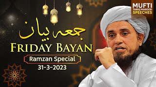 Friday Bayan 31-03-2023 | Mufti Tariq Masood Speeches 🕋