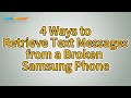 How to Retrieve Text Messages from a Broken Samsung Phone? [Solved]