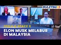 TESLA & SPACE X | Puluhan Ribu Peluang Pekerjaan Mahir Bakal Diwujudkan