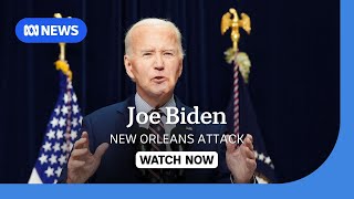 US President Joe Biden calls New Orleans truck attack 'despicable' and 'heinous' | ABC NEWS