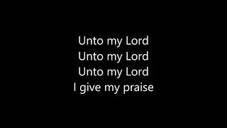 Women of Praise - Unto you my Lord (lyrics)